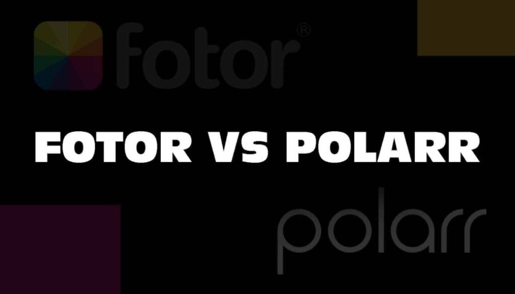 FOTOR VS POLARR