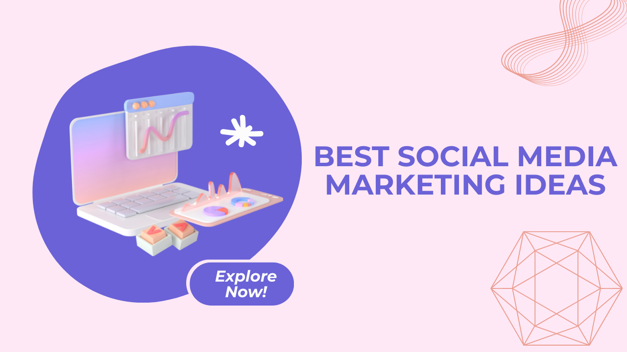 Best social media marketing ideas for business