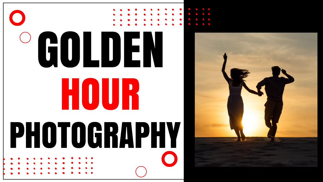 Golden Hour Photography Tips