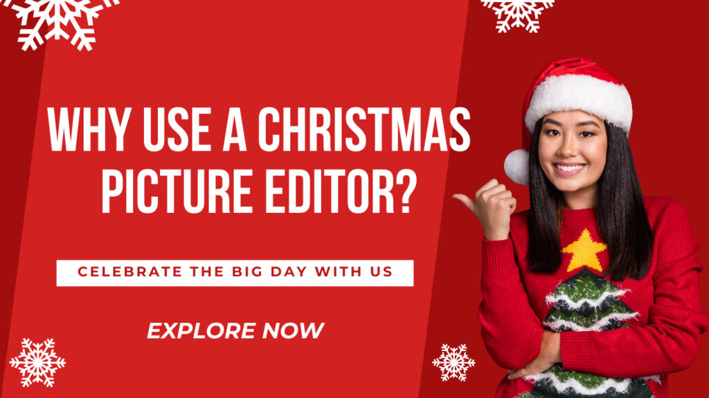 The Ultimate Christmas Picture Editor Guide