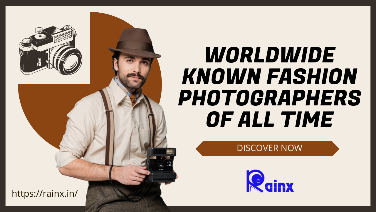 Worldwide Known Fashion Photographers of All Time