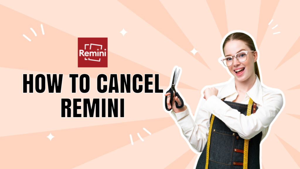 How to cancel Remini