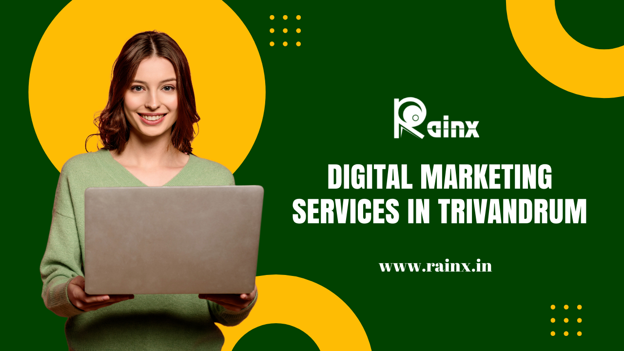 Digital Marketing Services in Trivandrum: RainX LLP