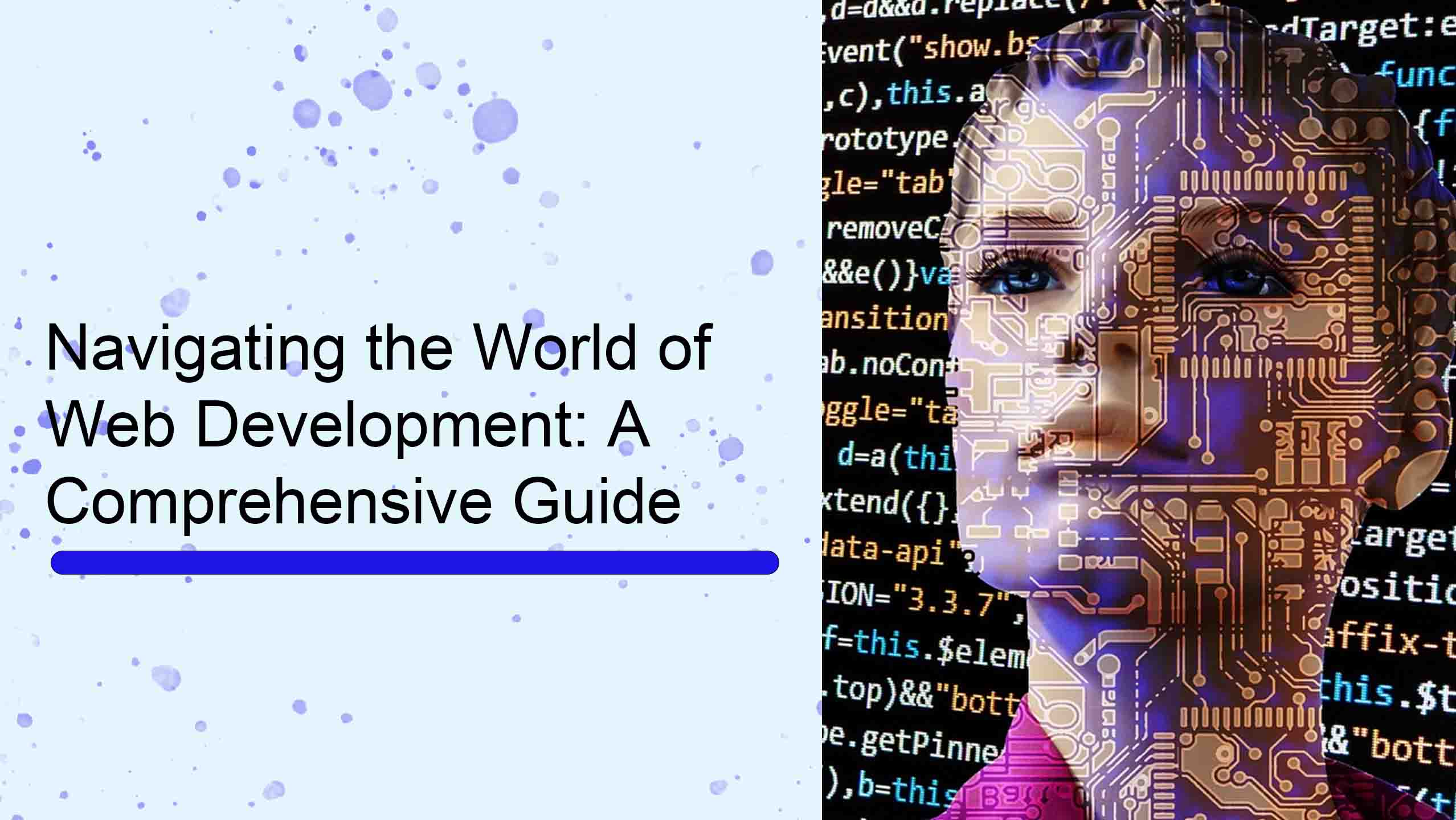 Navigating the World of Web Development A Comprehensive Guide