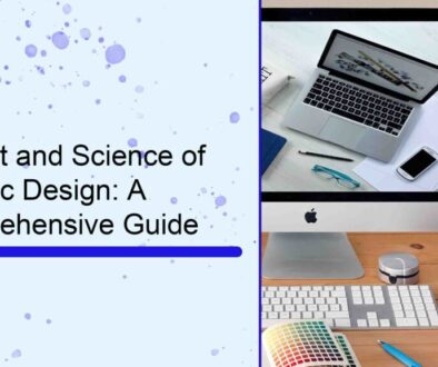 The Art and Science of Graphic Design: A Comprehensive Guide
