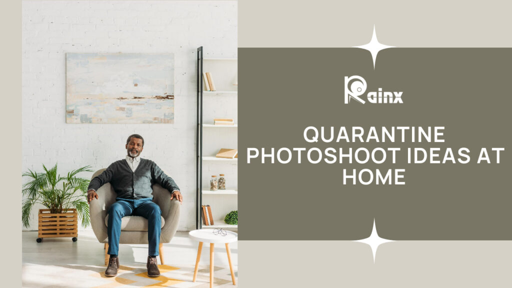 Quarantine Photoshoot Ideas at Home