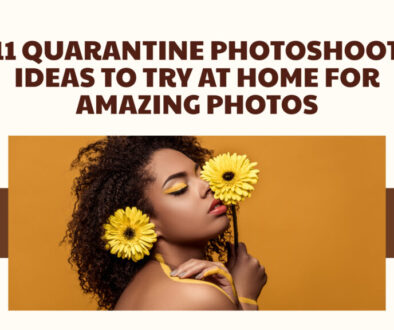 11 Quarantine Photoshoot Ideas to Try at Home for Amazing Photos