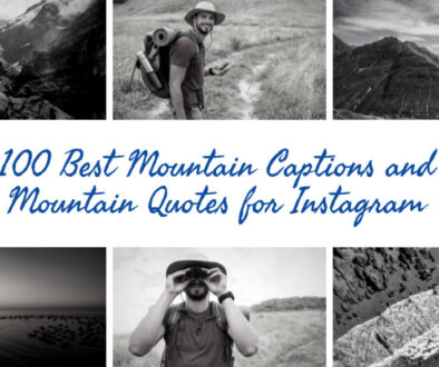 100 Best Mountain Captions and Mountain Quotes for Instagram