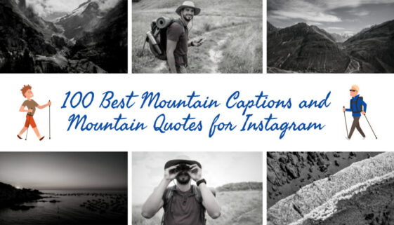 100 Best Mountain Captions and Mountain Quotes for Instagram