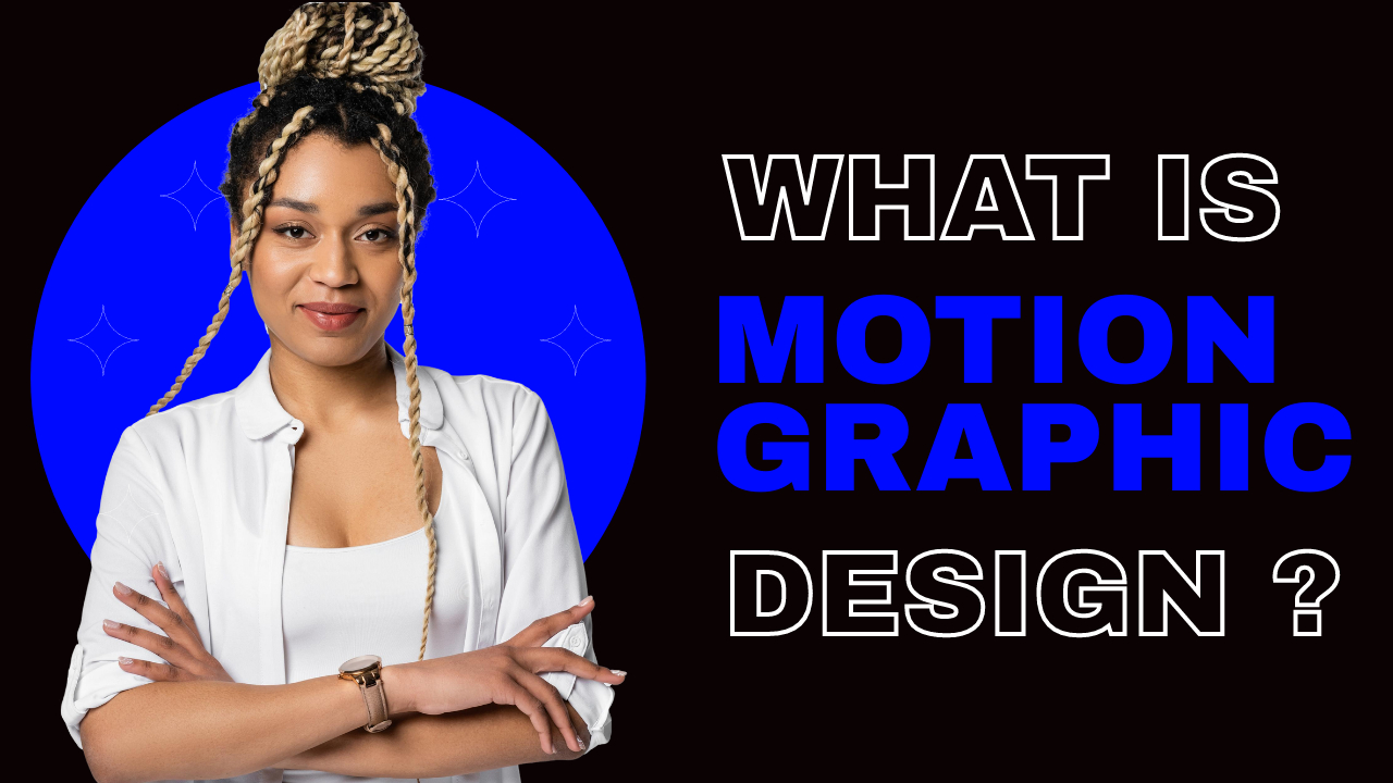 What is motion graphics and its types