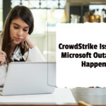 CrowdStrike Issue Caused Microsoft Outage What Happened